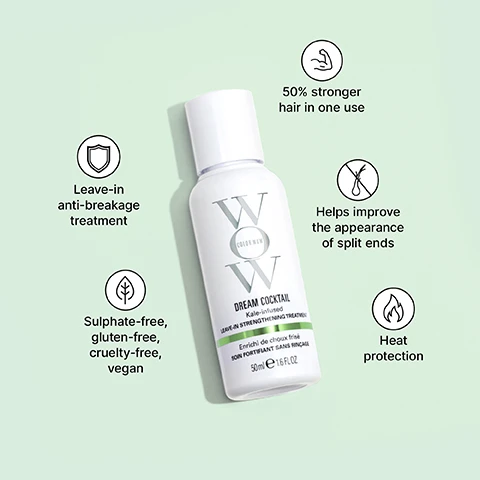 Image 1 - A white bottle of WOW Color Wow Dream Cocktail Kale-infused Leave-in Strengthening Treatment is positioned diagonally on a light green background, surrounded by various benefits listed; visible text includes WOW COLOR WOW DREAM COCKTAIL Kale-infused LEAVE-IN STRENGTHENING TREATMENT Enrichi de choux frisé SOIN FORTIFIANT SANS RINÇAGE 50ml e 1.6 FL OZ, Leave-in anti-breakage treatment, 50% stronger hair in one use, Helps improve the appearance of split ends, Sulphate-free, gluten-free, cruelty-free, vegan, and Heat protection. Image 2 - A split image shows a before and after comparison of blonde hair, with the left side revealing numerous frayed split ends held by a finger, and the right side showing smooth, healthy hair strands, with the text BEST ANTI-BREAKAGE TREATMENT FOR SPLIT ENDS at the bottom. Image 3 - Three women with blonde and dark hair are pictured above a table titled WHICH COCKTAILS ARE RIGHT FOR YOU? The table outlines hair solutions: PROBLEM, DREAM COCKTAIL, RESULT. Breakage, Kale-Infused Formula, 50% stronger hair with just one use. Dull, dehydrated-straw-like hair, Coconut-Infused Formula, Hydrates + silkens. Fine, limp hair, Carb-Infused Formula, Thickens + adds mass.