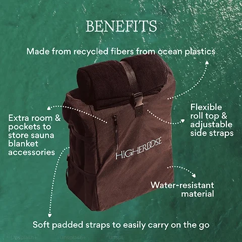 Benefits. Made from recycled fibers from ocean plastics. Extra room & pockets to store sauna blanket accessories. Flexible roll top & adjustable side straps. Water-resistant material. Soft padded straps to easily carry on the go.