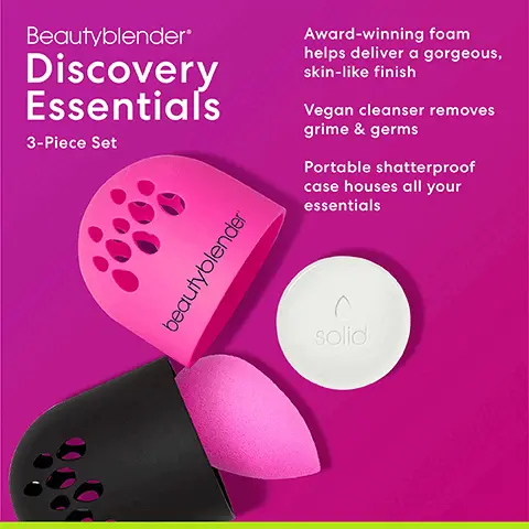 Beautyblender discovery essentials 3-piece set. Award-winning foam helps deliver a gorgeous, skin-like finish. Vegan cleanser removes grime & germs. Portable shatterproof case houses all your essentials. What you get. 1. original beautyblender makeup sponge. 2. blendercleanser solid unscented hand, sponge & blender defender. 3. beautyblender protective case. Multi-use 360 to meet the various needs of makeup. Precision tip for hard-to-reach areas. Rounded side for neck & high points of the face. Flat bottom for all over coverage. Foam like no other. Pore-like texture mimics skin. Edgless streak-free application. Works with liquids, creams and powders. Wet to prep expands and softens for the best blend. Award-winning foam. Absorbs water. Makeup stays on outisde.