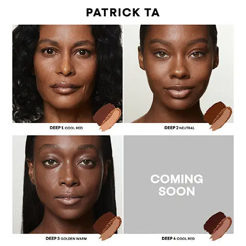 Image 1 -Patrick TA shades: Fair 1 Cool Rose, Fair 2 Neutral, Fair 3 Golden Neutral, Fair 4 Cool Rose, Image 2 - Light 1 Golden Neutral, Light 2 Golden Warm, Light 3, Golden Neutral, Light 4 Cool Rose, Image 3 -Light Medium 1 Warm Olive, Light Medium 2 Golden Warm, Light Medium 3 Cool Rose, Light Medium 4 Warm Olive, Image 4 - Medium 1 Golden Warm, Medium 2 Warm Rose, Medium 3 Golden Warm, Medium 4 Golden Warm, Image 5 -Tan 1 Golden Warm, Tan 2, Golden Warm, Tan 3 Golden Warm, Tan 4 Golden Warm, Image 6 - Deep 1 Cool Red, Deep 2 Neutral, Deep 3 Golden Warm, mDeep 4 Coming soon