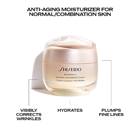 Image 1 - Image shows a Shiseido Benefiance Wrinkle Smoothing Cream jar with text Anti-Aging Moisturizer For Normal/Combination Skin Visibly Corrects Wrinkles Hydrates Plumps Fine Lines and on the jar Shiseido Benefiance Wrinkle Smoothing Cream Crème Lissante Anti-Rides.
Image 2 - A light background with several red seaweed pieces, featuring the text KOMBU-BOUNCE COMPLEX A combination of Green, Brown, Red Algae & Wakame Seaweed helps decrease the appearance of wrinkles NIACINAMIDE Fortifies skins lipid barrier and minimizes lines and wrinkles while moisturizing and soothing skin.
Image 3 - Three Shiseido Benefiance products (serum, cream, eye cream) are displayed with numbers 1, 2, and 3 and corresponding labels BENEFiance 1 SERUM WRINKLE SMOOTHING CONTOUR SERUM SHISEIDO Benefiance Wrinkle Smoothing Contour Serum Sérum Contour Lissant Rides 2 CREAM WRINKLE SMOOTHING CREAM SHISEIDO Benefiance Wrinkle Smoothing Cream Crème Lissante Anti-Rides 3 EYE CREAM WRINKLE SMOOTHING EYE CREAM SHISEIDO Benefiance Wrinkle Smoothing Eye Cream Crème Anti-Rides Yeux.
Image 4 - A swirl of pale yellow cream texture illustrating its silky smooth texture and how it absorbs quickly.
Image 5 - Three jars of Shiseido Benefiance Wrinkle Smoothing Creams are displayed with text Benefiance Wrinkle Smoothing Creams, the first jar is labeled SHISEIDO Benefiance Wrinkle Smoothing Cream Enriched Crème Lissante Anti-Rides Enrichie ENRICHED CREAM Dry skin 24h, the second jar is labeled SHISEIDO Benefiance Wrinkle Smoothing Cream Crème Lissante Anti-Rides SILKY CREAM All skin type 24h, and the third jar is labeled SHISEIDO Benefiance Wrinkle Smoothing Day Cream Crème Jour Lissante Anti-Rides SPF 25 CREAM SPF25 All skin type.