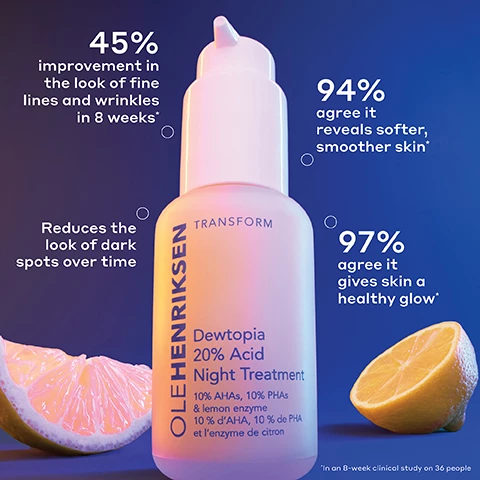 Image 1, 45% improvement in the look of fine lines and wrinkles in 8 weeks. 94% agree it reveals softer, smoother skin. 97% agree it gives skin a healthy glow. reduces the look of dark spots over time. in an 8 weeks clinical study on 36 people. image 2, key ingredients = chemically exfoliates to smooth skin texture with 10% AHAs and 10% PHAs. hydrates and refreshes with aloe juice. calms and soothes with nordic birch sap. image 3, velvety custard like texture, lemon sugar scent.