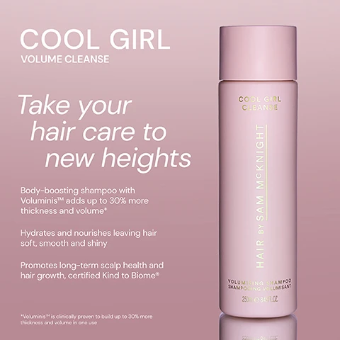 Image 1 - A pale pink shampoo bottle labeled Cool Girl Volume Cleanse is centered against a light background, with text reading Take your hair care to new heights, followed by details about the shampoos benefits, including body-boosting properties and hydration, and it is certified Kind to Biome.
Image 2 - A pink bottle of shampoo labeled Cool Girl Volume Cleanse with five stars above it and three customer reviews alongside, stating positive experiences about the products volumizing effects.