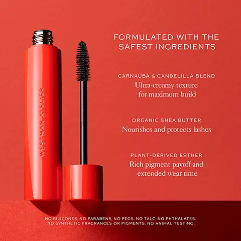 Image 1,FORMULATED WITH THE SAFEST INGREDIENTS CARNAUBA & CANDELILLA BLEND Ultra-creamy texture for maximum build ORGANIC SHEA BUTTER Nourishes and protects lashes PLANT-DERIVED ESTHER Rich pigment payoff and extended wear time NO SILICONES, NO PARABENS, NO PEGS, NO TALC, NO PHTHALATES. NO SYNTHETIC FRAGRANCES OR PIGMENTS. NO ANIMAL TESTING. Image 2, EXPERTLY CRAFTED BRUSH Made with plant-based fiber, and eco-friendly material Hourglass shape volumizes, defines and grips Tapered tip helps with detailing on smaller lashes