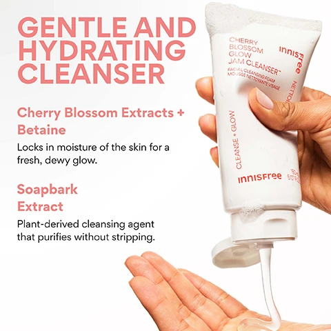 Image 3 - A persons hand squeezes clear gel cleanser from a white tube onto their other open hand, with the surrounding text reading GENTLE AND HYDRATING CLEANSER, Cherry Blossom Extracts + Betaine, Locks in moisture of the skin for a fresh, dewy glow, Soapbark Extract, Plant-derived cleansing agent that purifies without stripping, and text on the tube itself reading innisfree, CHERRY BLOSSOM GLOW JAM CLEANSER, FACIAL CLEANSING FOAM, MOUSSE NETTOYANTE VISAGE, CLEANSE + GLOW, innisfree, NETTOI, 150ml, 5.07 FL.OZ. Image 4 - A white tube of Innisfree Cherry Blossom Glow Jam Cleanser with scattered pink petals features the text EXP 07/2026, CHERRY BLOSSOM GLOW JAM CLEANSER™, FACIAL CLEANSING FOAM, MOUSSE NETTOYANTE VISAGE, Innisfree, CLEANSE + GLOW, FREE, NETTOIE + ÉCLAT, 150 mL, 5.07 Fl.Oz., alongside the headline BOOST YOUR GLOW!, and survey results indicating 100% felt that the product gently cleanses make-up on the skin without irritation* and 86% felt that this product leaves refreshing finish on the skin without residue*, with a disclaimer stating *Based on a 14-day independent consumer study on 30 women aged 20-35. Image 5 - A person smiles while holding a white tube of Innisfree Cherry Blossom Glow Jam Cleanser, with overlay text that reads WHO IS THIS GOOD FOR? Dull skin, Gentle cleansing lovers, Daily use without tightness, Dehydrated or normal to combination skin, and the tube itself lists Facial Cleansing Foam, Mousse Nettoyante Visage, Nettoie + Éclat, 150 mL, and 5.07 Fl. Oz.