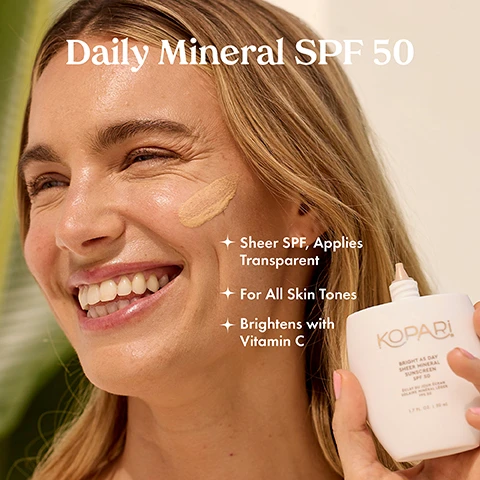 image 1, daily mineral SPF50 = shee SPF, applies transparent. for all skin tones. brightens with vitamin C. image 2, choose your daily SPF. sun shield soft glow daily face sunscreen SPF 30 = benefits - SPF 30 UVA/UVB, lightweight, sheer satin finish, primes skin. antioxidant face shield mineral sunscreen SPF 30 = benefits - SPF 30 UVA/UVB, hydrated, glowy finish, hydrates skin. bright as day sheer mineral sunscreen SPF 50 = benefits - SPF 50 UVA/UVB, sheer, glowy finish, brightens skin. image 3, 4 and 5, sheer finish for all skin tones. before and after 30 days. image 6, brighter skin is in your stars. image 7, 3 steps to brighter skin. protect, repair and brighten.