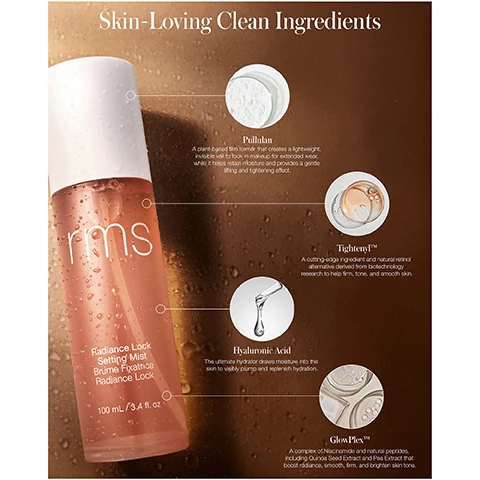 Image 1 - A bottle of RMS Radiance Lock Setting Mist is centered against a warm-toned background, with text describing key ingredients such as Pullulan, Tightening, Hyaluronic Acid, and Glow Plump.
Image 2 - A close-up of a spray bottle with a light peach liquid, featuring icons and text that state Dermatologist Tested, Hypoallergenic, Suitable for Sensitive Skin, and Instantly Hydrates & Replenishes Skin Barrier for 24 Hours, along with a note about a clinical measurement study involving 52 individuals.
Image 3 - An image comparing two setting mists, featuring a bottle in the center with a list of benefits for both products, where THEIRS is listed on the left and OURS on the right, with visible text detailing various features and advantages of each product.