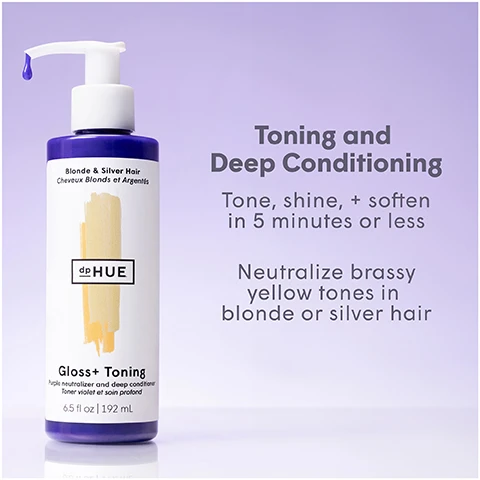 Image 1 - A bottle of dpHUE Gloss+ Toning for blonde and silver hair with a purple label and pump, set against a soft purple background, includes text stating Toning and Deep Conditioning, Tone, shine, + soften in 5 minutes or less, and Neutralize brassy yellow tones in blonde or silver hair.
Image 2 - Image shows a split comparison of hair before and after using a product, with a bottle of dpHUE product in the center labeled Blonde & Silver Hair.
Image 3 - Image shows a step-by-step guide for using a hair product with four images: 1) a hand pumping product from a bottle labeled SMILE, 2) a person applying the product to their hair while wearing gloves, 3) a person with hair secured in a bun and the text Wait 3-5 Mins, and 4) a smiling person showcasing their hair with the text Results.
Image 4 - A close-up image of a shiny, purple drop of product on a light purple background with the text Banish Yellow Brassiness in 5 minutes or less displayed prominently.
Image 5 - Image depicting two hair care products side by side on a light purple background; on the left, the bottle labeled Gloss+ Toning, described as a toning deep conditioner with a 3-5 minute application to tone down brassiness, and on the right, the bottle labeled Gloss+, described as a semi-permanent hair color with a 3-20 minute application to deposit pigments for more vibrant color, both featuring a velvet sheen finish.
Image 6 - A color wheel is displayed with sections labeled yellow, green, red, and purple, with the title Tone Brassy Hair highlighting that purple and green pigments neutralize brass.