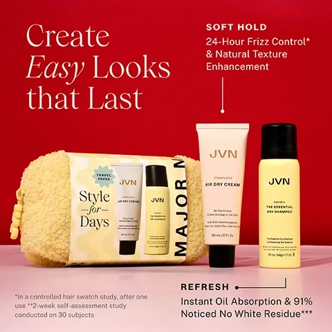 Image 4 - A red background with a pink surface displays a fluffy yellow zippered travel pouch and a box labeled Travel Faves Style -for- Days, containing a tube of JVN Complete Air Dry Cream and a bottle of JVN Perfect The Essential Dry Shampoo, shown next to a standalone tube of JVN Complete Air Dry Cream and a standalone yellow bottle of JVN Perfect The Essential Dry Shampoo, with visible text Create Easy Looks that Last, SOFT HOLD 24-Hour Frizz Control* & Natural Texture Enhancement, MAJOR M, JVN COMPLETE AIR DRY CREAM Air Dry Cream Crème Séchage à L’air Libre Made With Clean Hemisqualane Silicone Free Sulfate Free Color Safe Vegan 60 mL/2 FL Oz, JVN PERFECT THE ESSENTIAL DRY SHAMPOO The Essential Dry Shampoo Le Shampoing Sec Essentiel Made With Hemisqualane Silicone-Free Sulfate-Free Color-Safe Vegan 67 mL (48g)/1.7 Oz, REFRESH Instant Oil Absorption & 91% Noticed No White Residue***, *In a controlled hair swatch study, after one use **2-week self-assessment study conducted on 30 subjects.