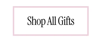 SHOP ALL GIFTS