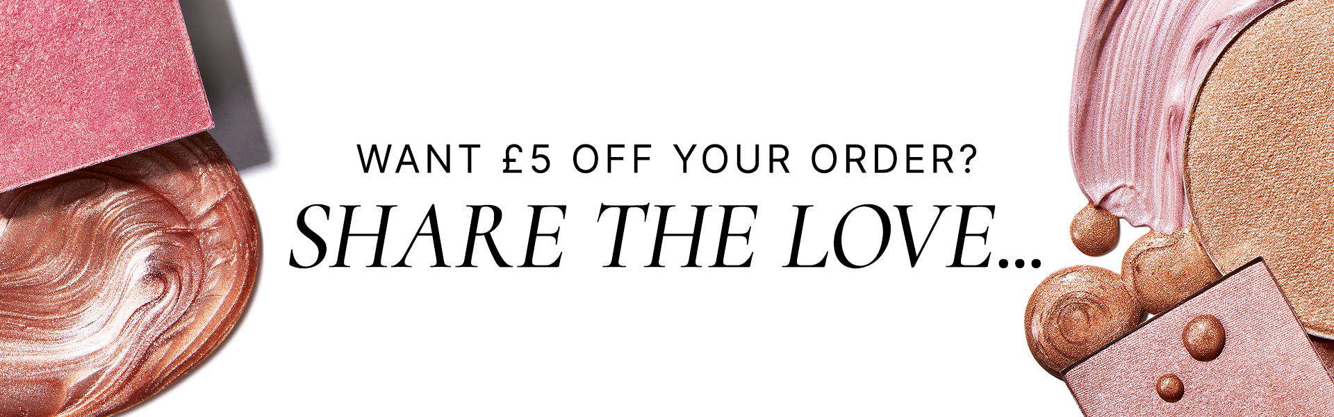 Want £5 off your order? Share the love